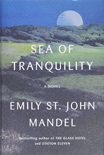 Stock image for Sea of Tranquility: A Novel for sale by Better World Books