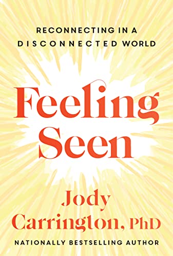 Beispielbild fr Feeling Seen: Reconnecting in a Disconnected World zum Verkauf von WorldofBooks