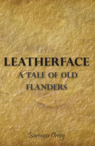 Stock image for Leatherface - A Tale of Old Flanders for sale by Ria Christie Collections