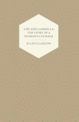 Stock image for Life and Gabriella - The Story of a Woman's Courage for sale by Lucky's Textbooks