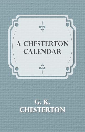 Stock image for A Chesterton Calendar for sale by Lucky's Textbooks