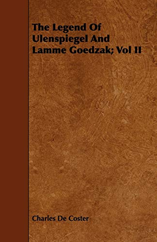 Stock image for The Legend of Ulenspiegel and Lamme Goedzak Vol II 2 for sale by PBShop.store US