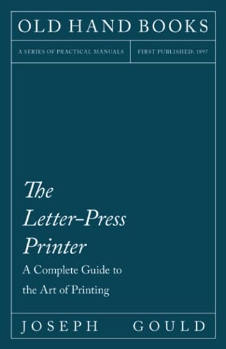 9781443711326: The Letter-Press Printer - A Complete Guide to the Art of Printing: Including an Introductory Essay by William Morris
