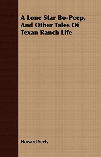 Imagen de archivo de A Lone Star BoPeep, and Other Tales of Texan Ranch Life a la venta por PBShop.store US