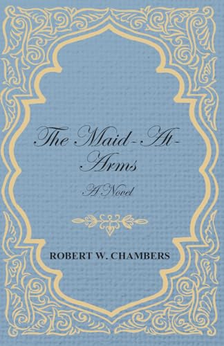 9781443717441: The Maid-At-Arms - A Novel