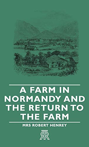 9781443721288: A Farm in Normandy and the Return to the Farm