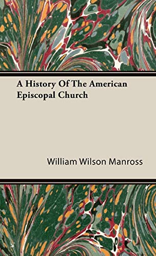 Imagen de archivo de A History Of The American Episcopal Church a la venta por PBShop.store US