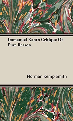 Immanuel Kant's Critique of Pure Reason (9781443721943) by Smith, Norman Kemp