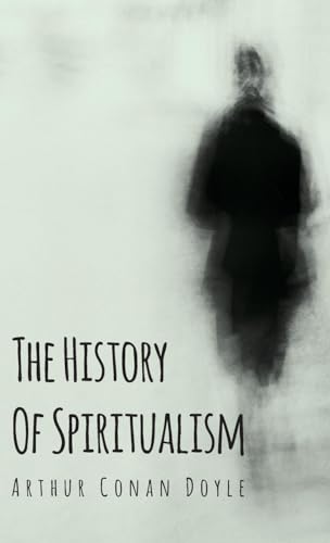 9781443722605: The History of Spiritualism