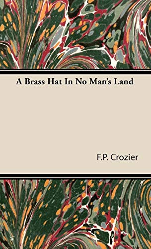Imagen de archivo de A Brass Hat in No Man's Land a la venta por PBShop.store US