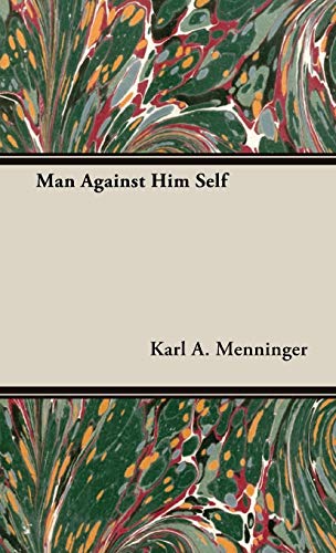 9781443724951: Man Against Him Self