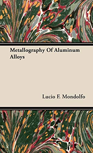 Beispielbild fr Metallography of Aluminum Alloys zum Verkauf von PBShop.store US