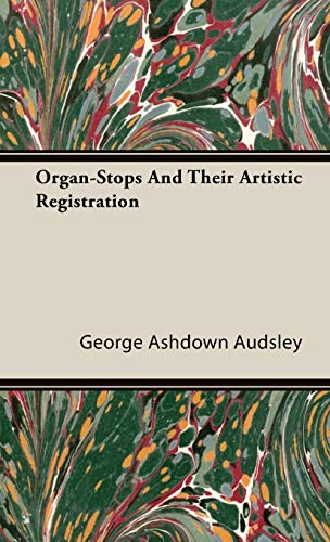 9781443726573: Organ-Stops and Their Artistic Registration