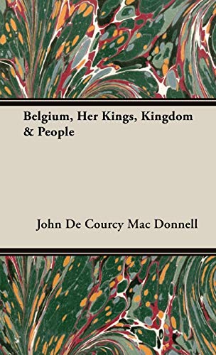 Beispielbild fr Belgium, Her Kings, Kingdom People zum Verkauf von PBShop.store US