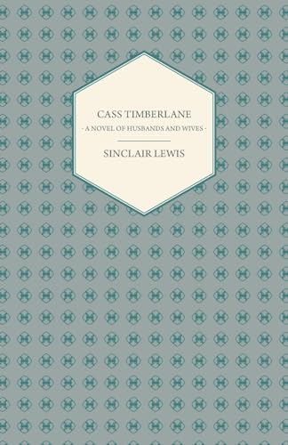 Cass Timberlane - A Novel of Husbands and Wives (9781443728942) by Lewis, Sinclair