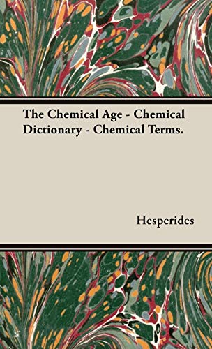 9781443728997: The Chemical Age - Chemical Dictionary - Chemical Terms.