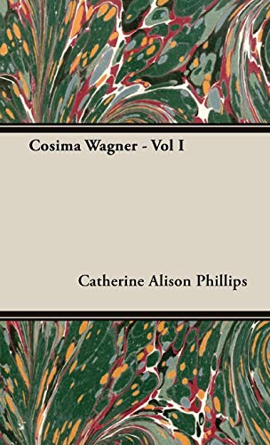 Beispielbild fr Cosima Wagner - Vol I: 1 zum Verkauf von Reuseabook