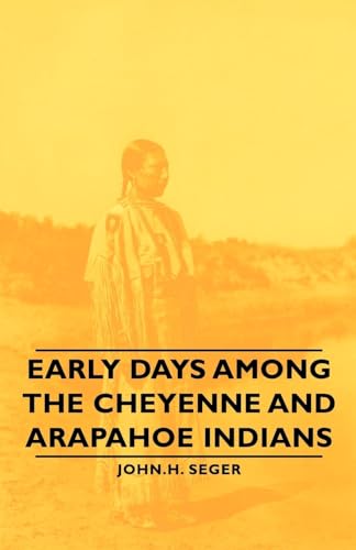 9781443730365: Early Days Among the Cheyenne and Arapahoe Indians
