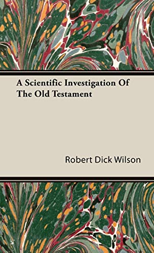 Imagen de archivo de A Scientific Investigation of the Old Testament a la venta por WorldofBooks
