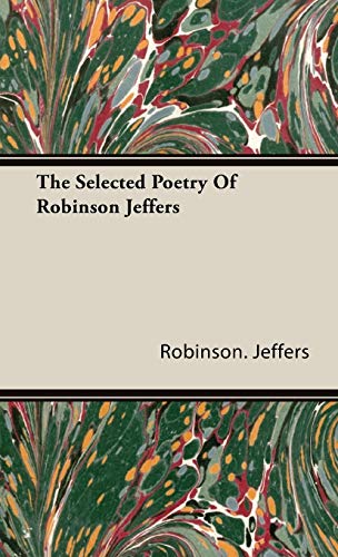 9781443731072: The Selected Poetry of Robinson Jeffers