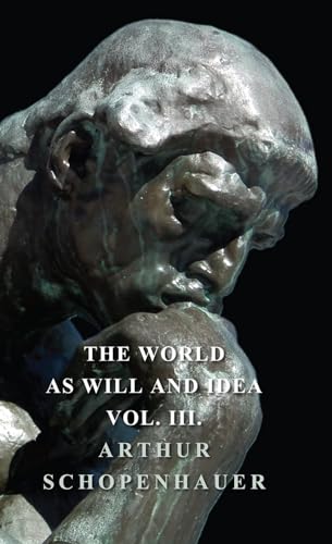 Stock image for The World As Will Idea Vol III 3 for sale by PBShop.store US