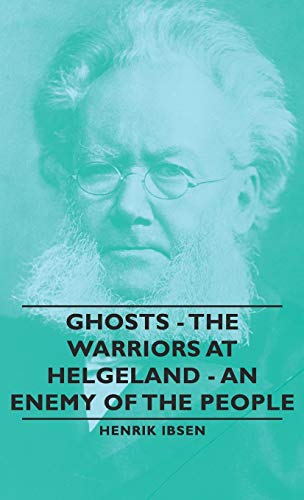 Ghosts: The Warriors at Helgeland- an Enemy of the People (9781443733267) by Ibsen, Henrik