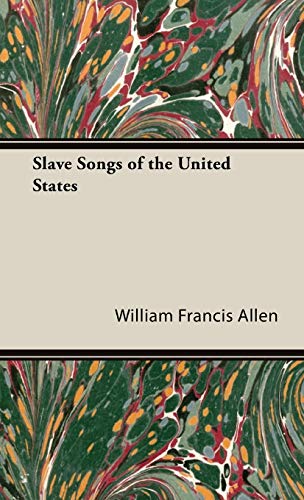 Stock image for Slave Songs of the United States for sale by Revaluation Books