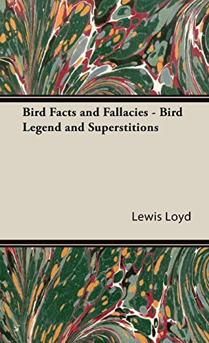 Stock image for Bird Facts and Fallacies Bird Legend and Superstitions for sale by PBShop.store US