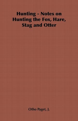 9781443737210: Hunting - Notes on Hunting the Fox, Hare, Stag and Otter