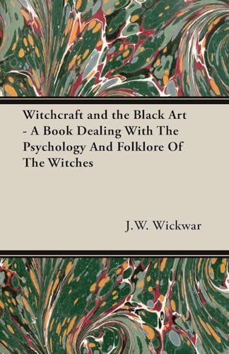 Beispielbild fr Witchcraft and the Black Art A Book Dealing With The Psychology And Folklore Of The Witches zum Verkauf von PBShop.store US