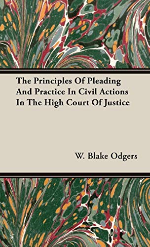 Beispielbild fr The Principles Of Pleading And Practice In Civil Actions In The High Court Of Justice zum Verkauf von PBShop.store US
