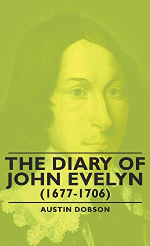 The Diary of John Evelyn (1677-1706) (9781443740128) by Dobson, Austin