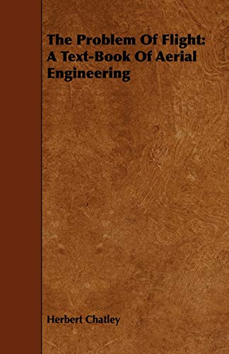9781443744720: The Problem of Flight: A Text-Book of Aerial Engineering