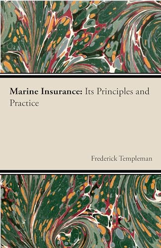 Beispielbild fr Marine Insurance: Its Principles And Practice zum Verkauf von Lucky's Textbooks