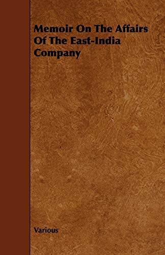9781443749404: Memoir on the Affairs of the East-India Company