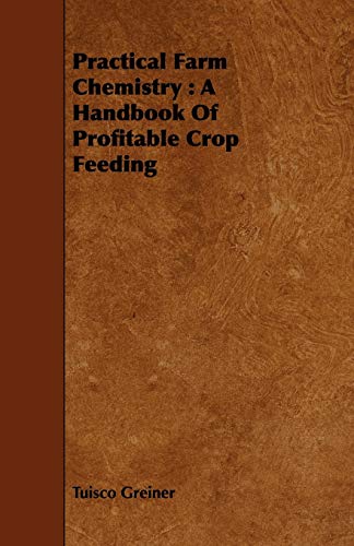 9781443751698: Practical Farm Chemistry: A Handbook of Profitable Crop Feeding