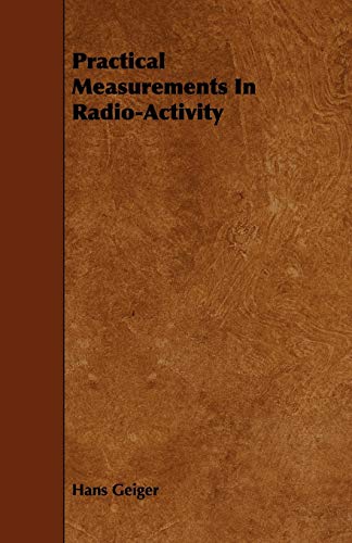 9781443751827: Practical Measurements In Radio-Activity