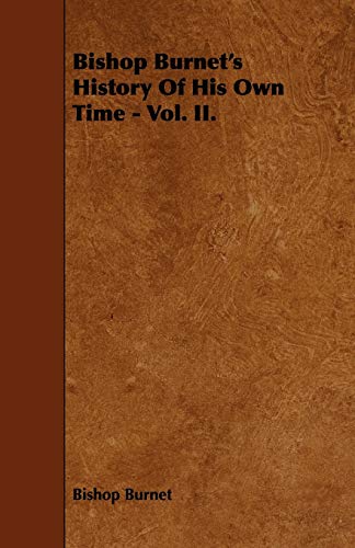 9781443755962: Bishop Burnet's History of His Own Time