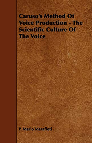 9781443756457: Caruso's Method Of Voice Production - The Scientific Culture Of The Voice