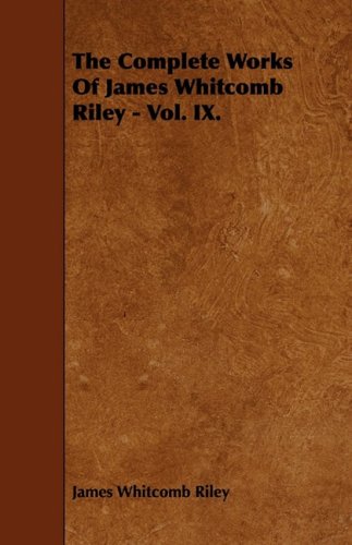 The Complete Works of James Whitcomb Riley (9) (9781443757713) by Whitcomb Riley, James