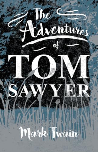 Beispielbild fr The Adventures Of Tom Sawyer zum Verkauf von Rye Berry Books