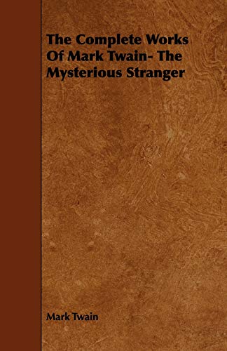 9781443757768: The Complete Works Of Mark Twain- The Mysterious Stranger