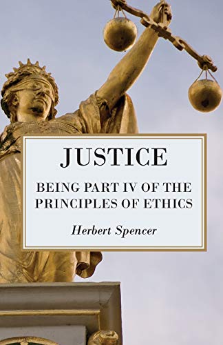 Imagen de archivo de Justice - Being Part IV of the Principles of Ethics a la venta por Lucky's Textbooks