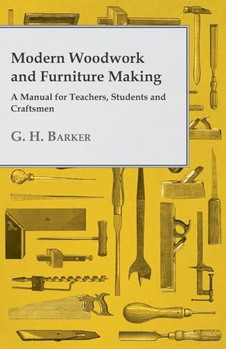 9781443772372: Modern Woodwork and Furniture Making: A Manual for Teachers, Students and Craftsmen