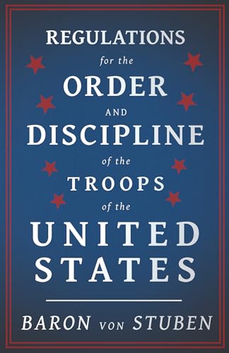 Stock image for Regulations for the Order and Discipline of the Troops of the United States for sale by GF Books, Inc.