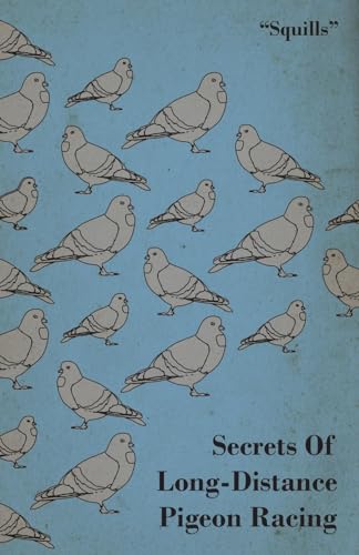 Beispielbild fr Secrets of Long-Distance Pigeon Racing zum Verkauf von Chiron Media