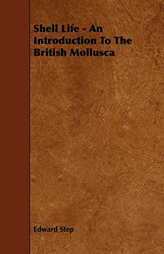 9781443773249: Shell Life - An Introduction To The British Mollusca