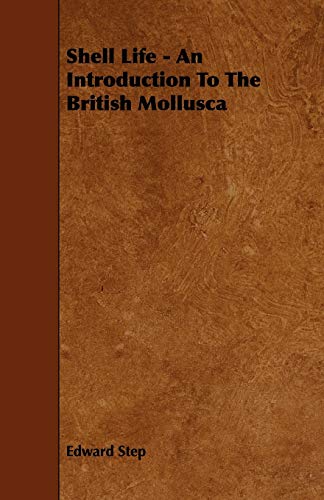 9781443773249: Shell Life: An Introduction to the British Mollusca