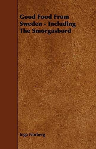 Stock image for Good Food From Sweden Including The Smorgasbord for sale by PBShop.store US