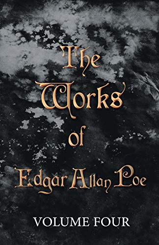 Stock image for The Works of Edgar Allan Poe - Volume Four for sale by Ria Christie Collections